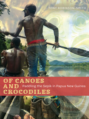cover image of Of Canoes and Crocodiles